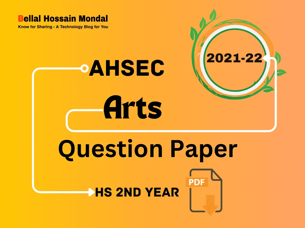 Assam Class 12th Previous HS Arts Question Paper 2021/2022 - AHSEC 6 HS Arts Question Paper 2021-22