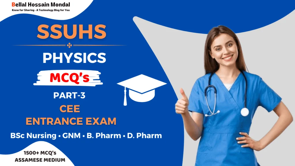 Physics MCQ For SSUHS BSc Nursing CEE 2024 (PDF) Part-3 4 Physics MCQ For SSUHS CEE Entrance Exam Part-3